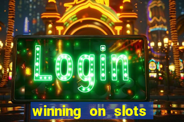 winning on slots in vegas