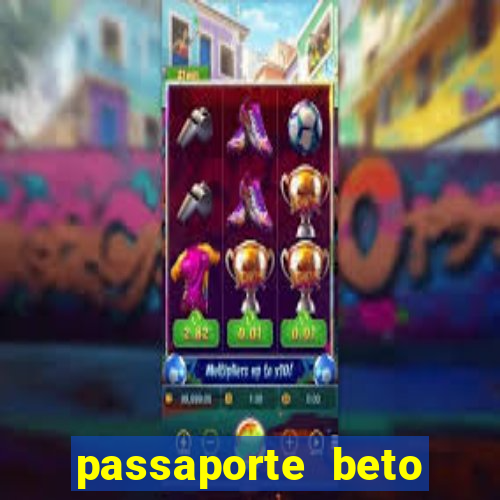 passaporte beto carrero anual