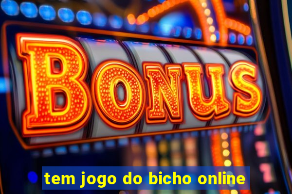 tem jogo do bicho online