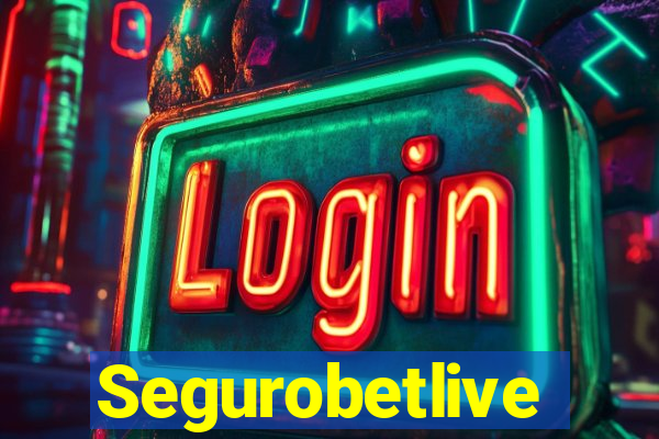 Segurobetlive