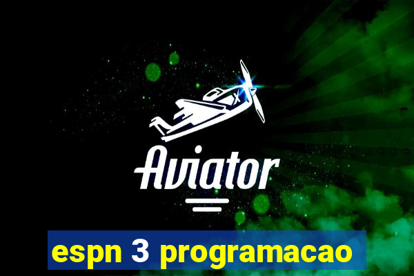 espn 3 programacao