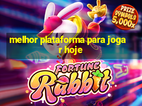 melhor plataforma para jogar hoje