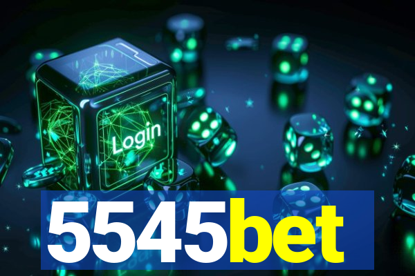 5545bet