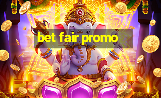 bet fair promo