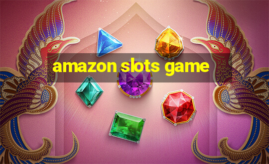 amazon slots game