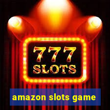 amazon slots game