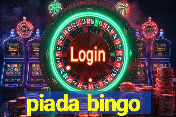 piada bingo