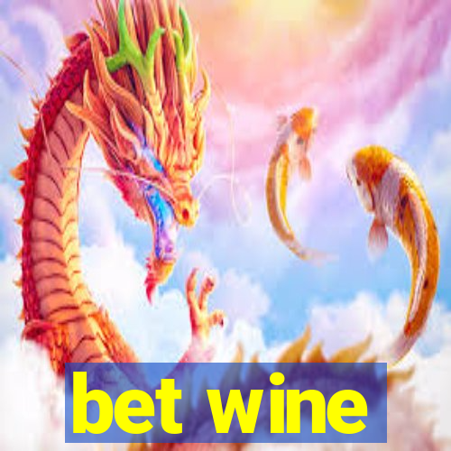 bet wine