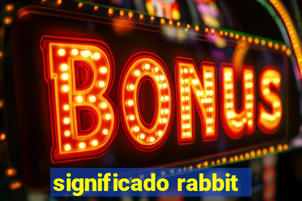 significado rabbit