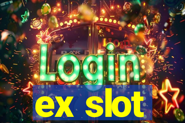 ex slot