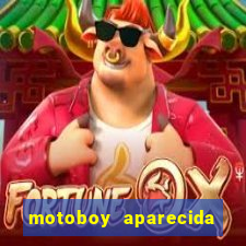 motoboy aparecida de goiania