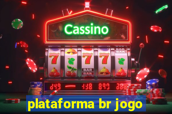 plataforma br jogo