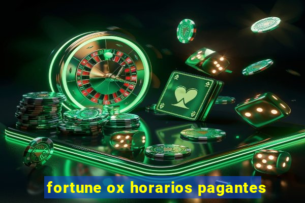 fortune ox horarios pagantes