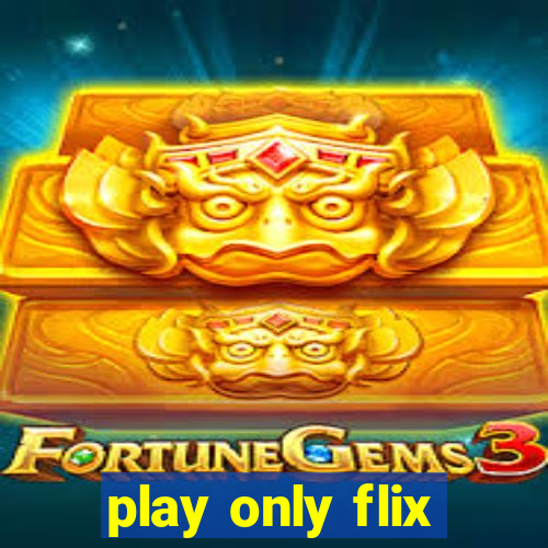 play only flix