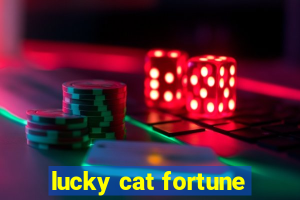 lucky cat fortune