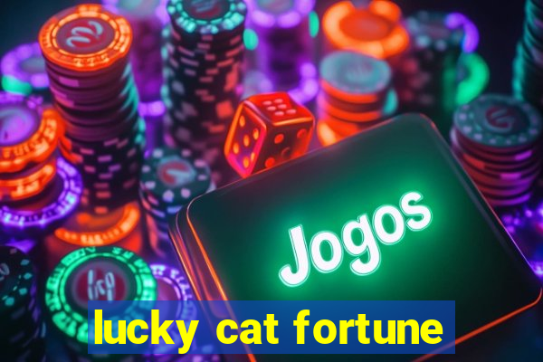 lucky cat fortune