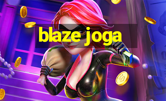 blaze joga