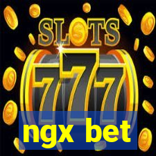 ngx bet