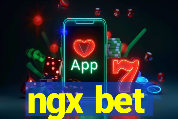 ngx bet