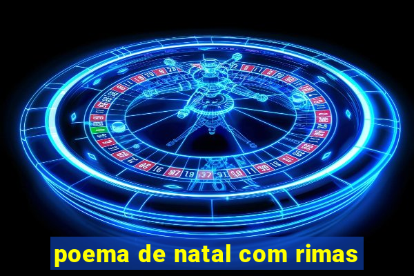 poema de natal com rimas