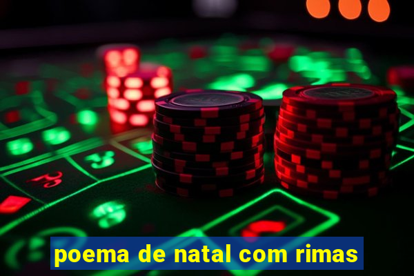 poema de natal com rimas