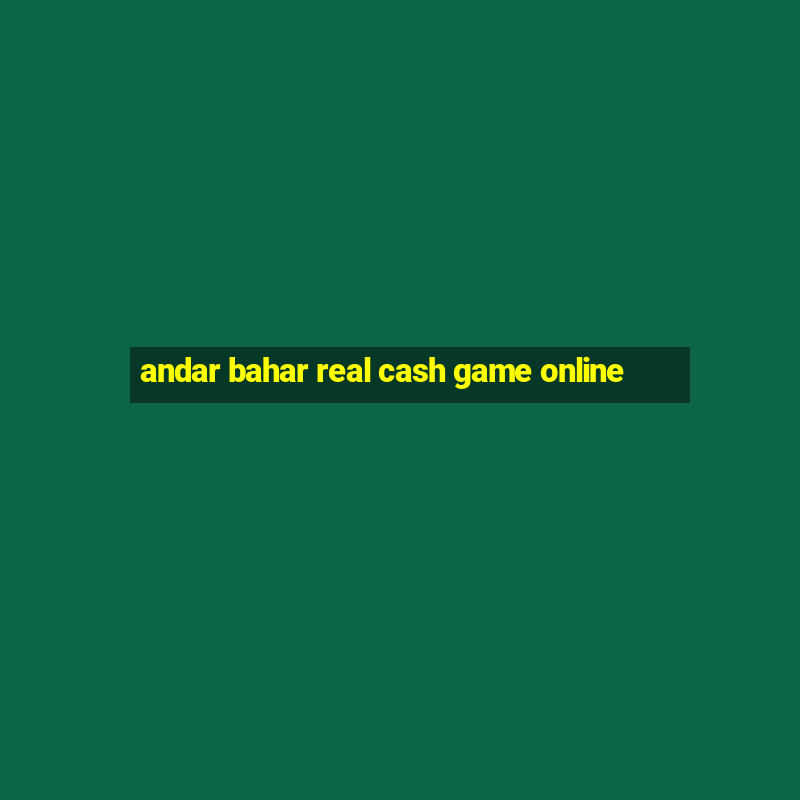 andar bahar real cash game online