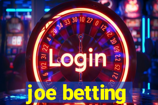 joe betting