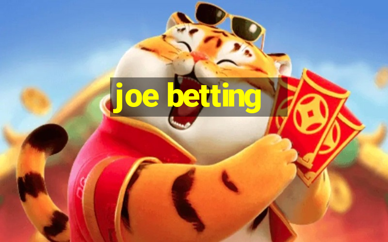 joe betting