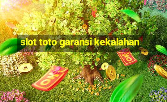 slot toto garansi kekalahan