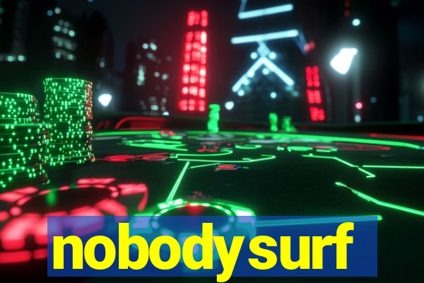 nobodysurf supporters club