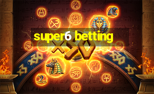 super6 betting