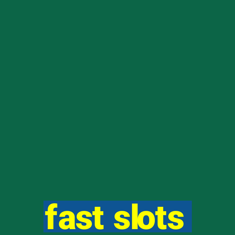 fast slots