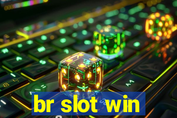 br slot win