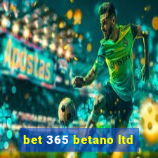 bet 365 betano ltd