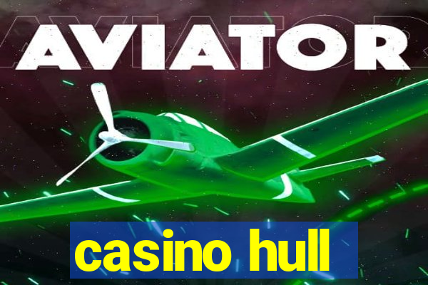 casino hull