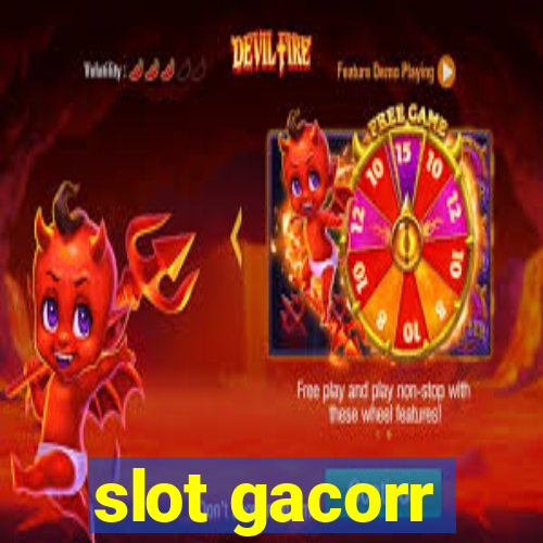 slot gacorr