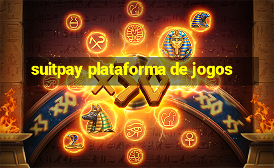 suitpay plataforma de jogos