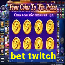 bet twitch