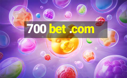 700 bet .com