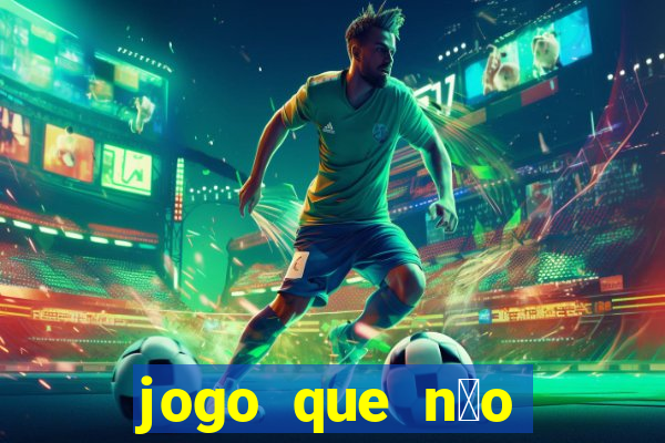 jogo que n茫o precisa depositar para ganhar dinheiro