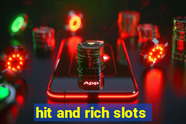 hit and rich slots