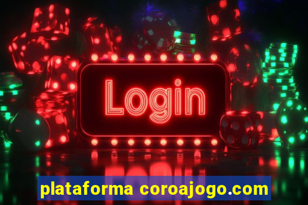 plataforma coroajogo.com