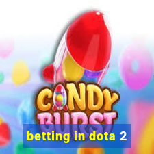 betting in dota 2