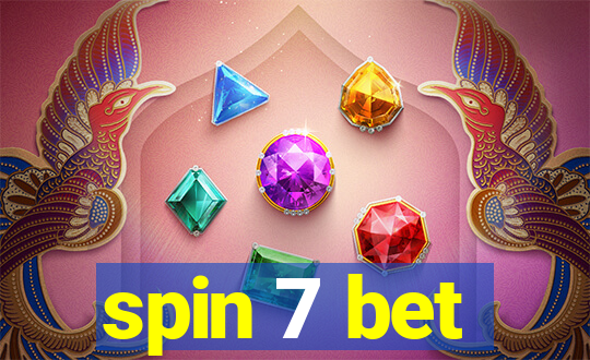 spin 7 bet