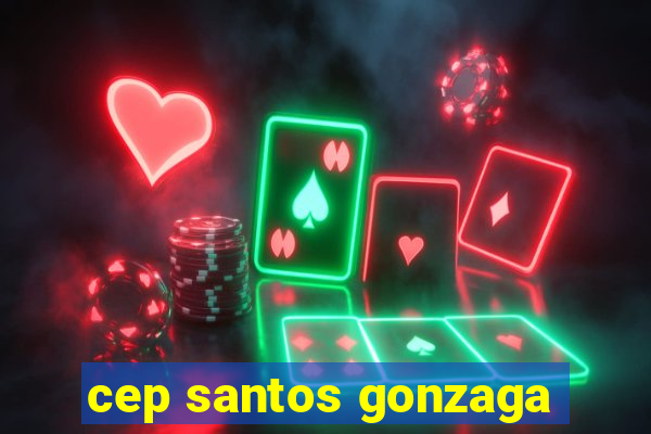 cep santos gonzaga