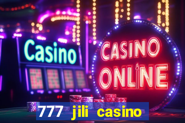 777 jili casino online games