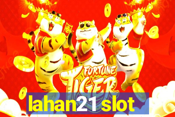 lahan21 slot