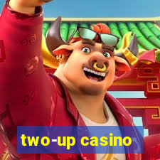 two-up casino