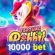 10000 bet