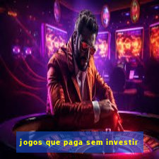 jogos que paga sem investir